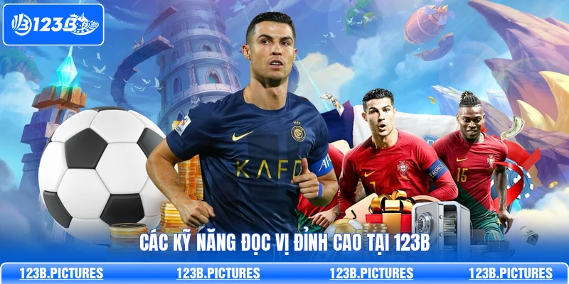 Các kỹ năng đọc vị đỉnh cao tại 123B