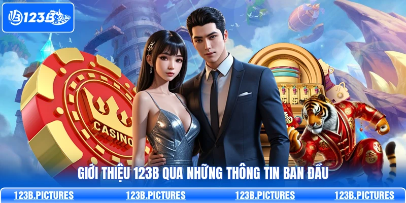 Giới thiệu 123B qua những thông tin ban đầu